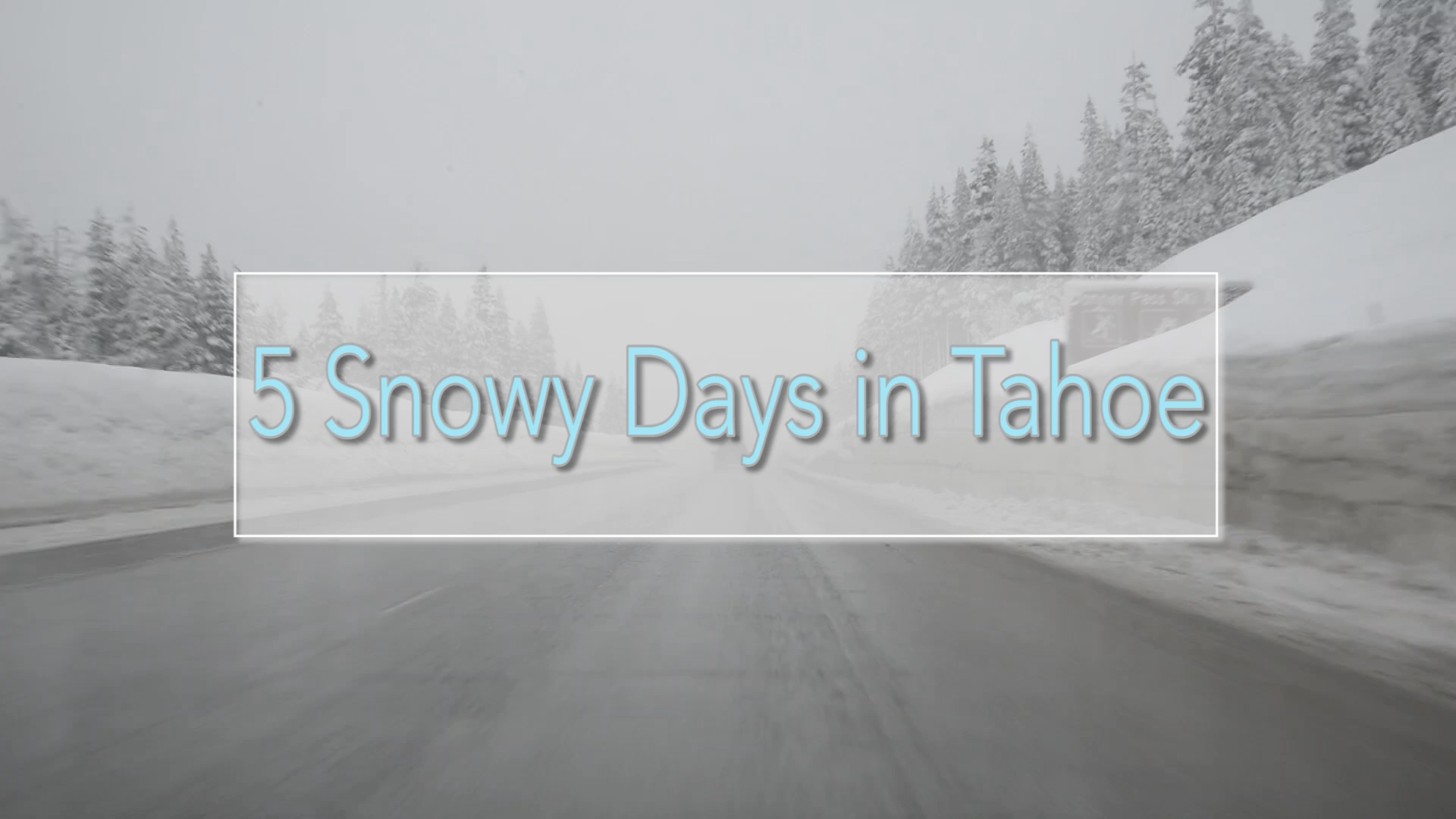 Snowy days in Tahoe